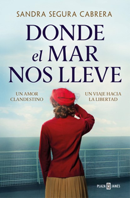 Donde El Mar Nos Lleve / Where the Sea Takes Us, Sandra Segura Cabrera - Paperback - 9788401038310