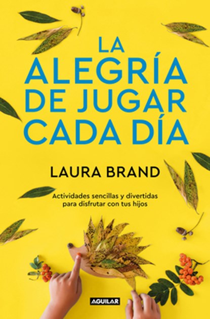 SPA-ALEGRIA DE JUGAR CADA DIA, Laura Brand - Paperback - 9788403522305