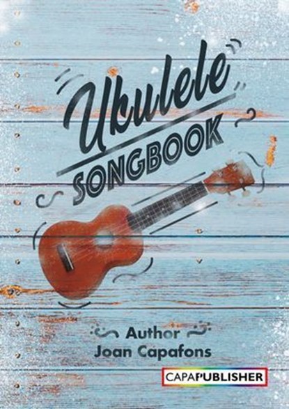 Easy Ukulele Songbook for Kids – Traditional Tunes to Strum & Sing, Joan Capafons Manils - Ebook - 9788409065806