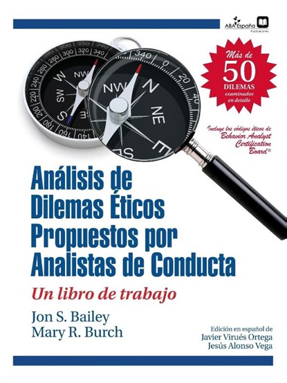 Dilemas eticos propuestos por analistas de conducta, Jon S Bailey ; Mary R Burch - Paperback - 9788409267804