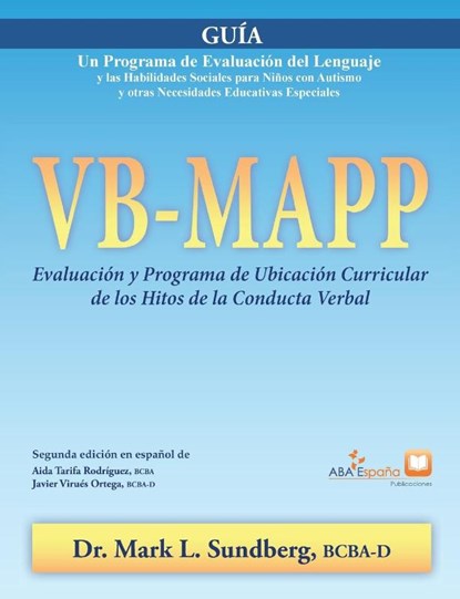 VB-MAPP, Evaluacion y Programa de Ubicacion Curricular de los Hitos de la Conducta Verbal, Mark L Sundberg - Paperback - 9788409331239