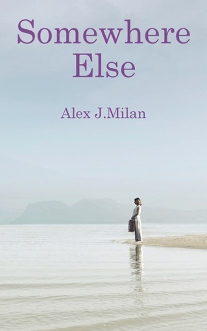 Somewhere Else, MILAN,  Alex J - Paperback - 9788409418251