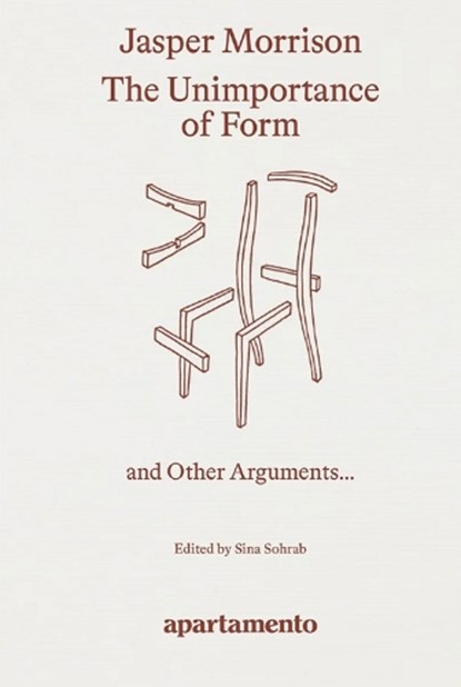 The Unimportance of Form, Jasper Morrison - Paperback - 9788409833467