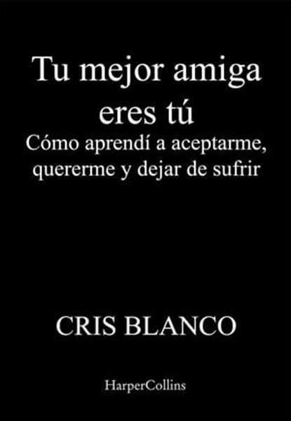 Tu mejor amiga eres tú, Cris Blanco - Ebook - 9788410021198