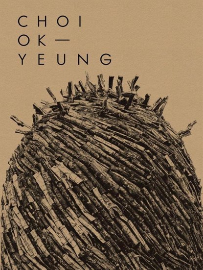 Choi Ok Yeung: Art & Nature, Choi Ok-Yeung - Gebonden - 9788410024274