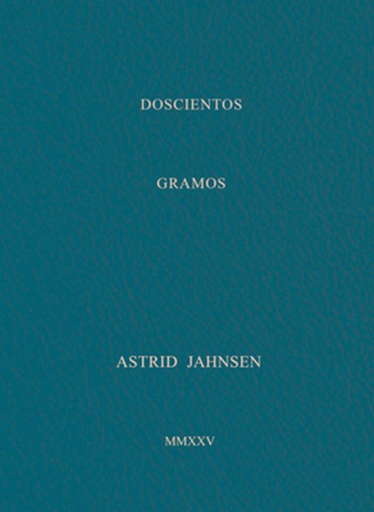 Astrid Jahnsen: 200 Grams, Astrid Jahnsen - Gebonden - 9788410024557