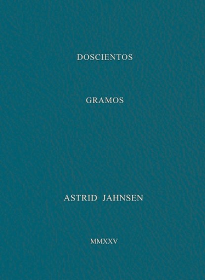 Astrid Jahnsen: 200 Grams, niet bekend - Gebonden - 9788410024557