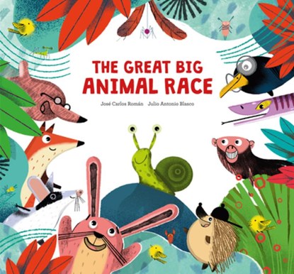 The Great Big Animal Race, José Carlos Román - Gebonden - 9788410074224