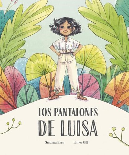 Los pantalones de Luisa, Susanna Isern - Gebonden - 9788410074842