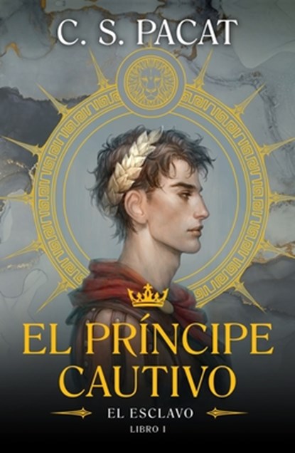 Pacat, C: Príncipe Cautivo, El. El Esclavo, C S Pacat - Paperback - 9788410085220