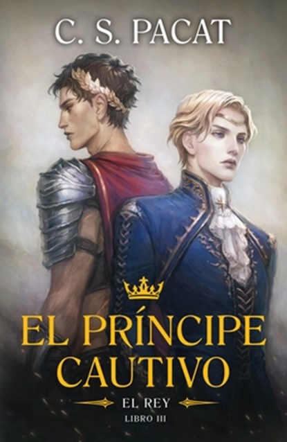 El Principe Cautivo. El Rey, C. S. Pacat - Paperback - 9788410085305