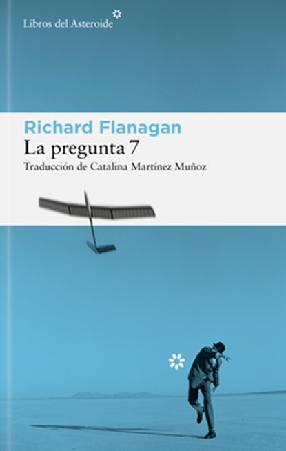 Pregunta 7, La, Richard Flanagan - Paperback - 9788410178625