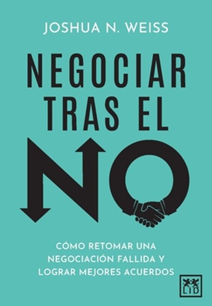 Negociar Tras El No, Joshua N. Weiss - Paperback - 9788410221833