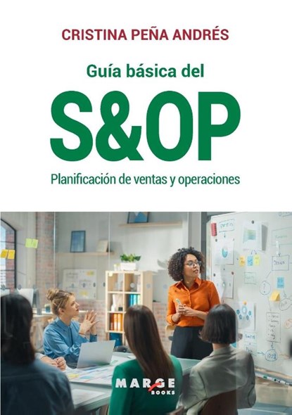 Guía básica del S&OP, Cristina Peña Andrés - Paperback - 9788410238985