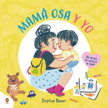 Mamá Osa Y Yo ¡Un Abrazo de Mamá Lo Es Todo! / My Mama Bear and Me, Sophie Beer - Gebonden - 9788410318250