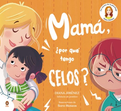 Mamá, ¿Por Qué Tengo Celos? / Mom, Why Do I Feel Jealous, Diana Jiménez - Gebonden - 9788410318397