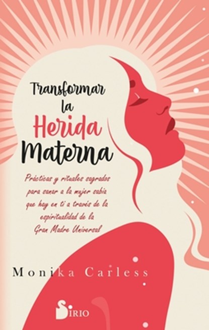 Transformar La Herida Materna, Monika Carless - Paperback - 9788410335073