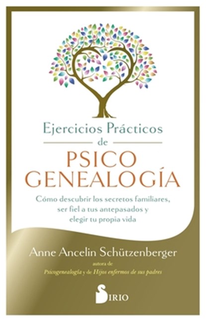 Ejercicios Prácticos de Psicogenealogía, Anne Ancelin Schutzenberger - Paperback - 9788410335332