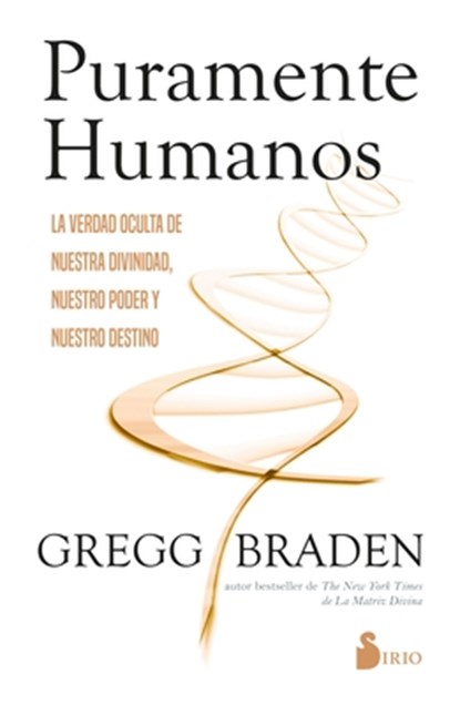 Puramente Humanos, Gregg Braden - Paperback - 9788410335547
