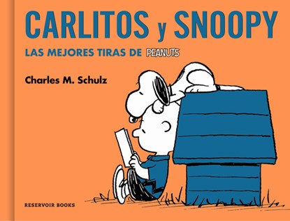Carlitos Y Snoopy. Las Mejores Tiras de Peanuts / Charlie Brown and Snoopy. the Best Peanuts Comic Strips, Charles M. Schulz - Gebonden - 9788410352629