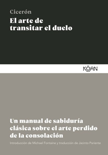 Arte de Transitar El Duelo, El, Marcus Tullius Cicero - Paperback - 9788410358133