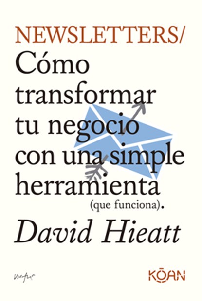 Newsletters, David Hieatt - Paperback - 9788410358157
