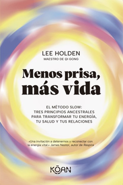 Menos Prisa, Más Vida, Lee Holden - Paperback - 9788410358331