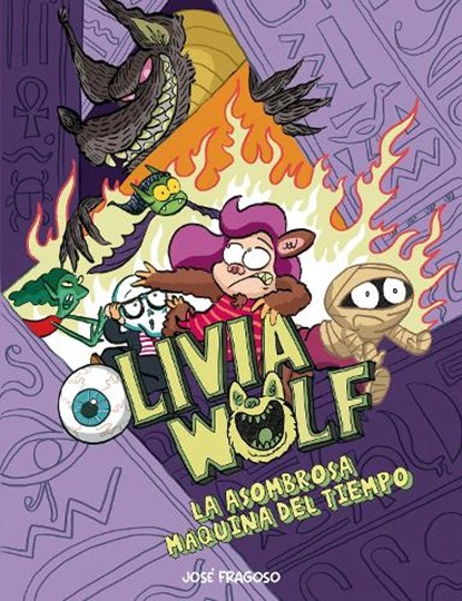 Olivia Wolf. La asombrosa mquina del tiempo, Jose Fragoso - Paperback - 9788410406124