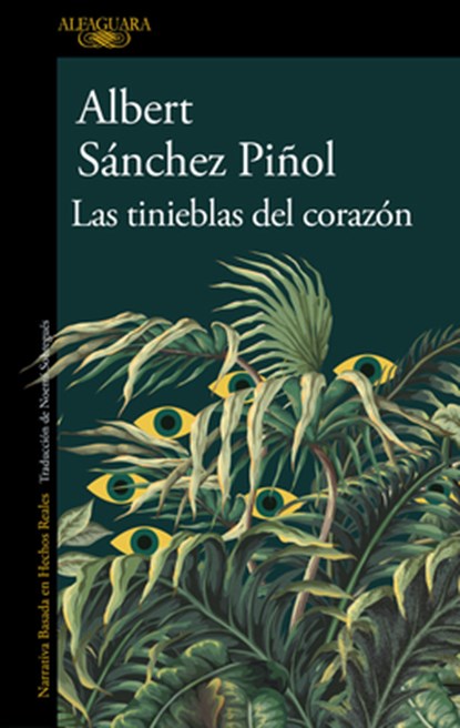 Las Tinieblas del Corazón / The Heart's Darkness, Albert Sánchez Piñol - Paperback - 9788410496460