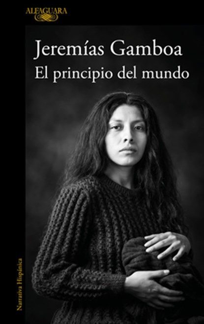 El Principio del Mundo / The Beginning of the World, Jeremías Gamboa - Paperback - 9788410496798