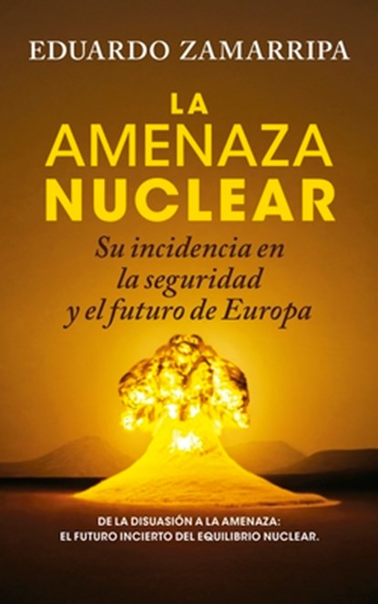 Amenaza Nuclear, La, Eduardo Zamarripa Martinez - Paperback - 9788410526884