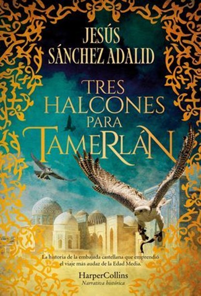 Tres halcones para Tamerlán, Jesús Sánchez Adalid - Ebook - 9788410640351