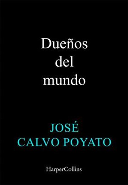 Dueños del mundo, José Calvo Poyato - Ebook - 9788410642355