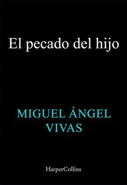 El pecado del hijo, Miguel Ángel Vivas - Ebook - 9788410642935