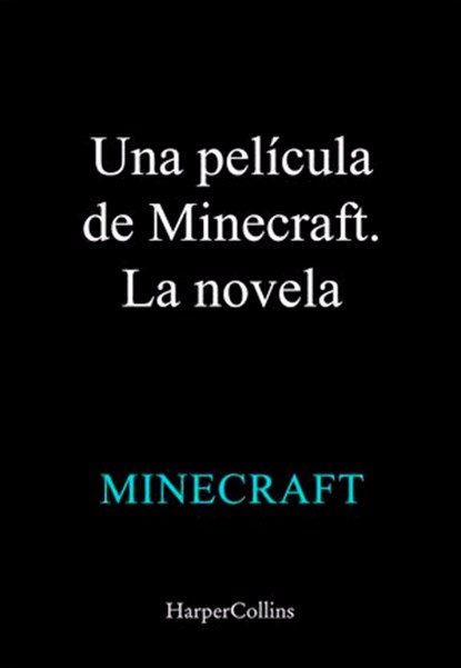 Una película de Minecraft. La novela, Mojang AB - Ebook - 9788410643734