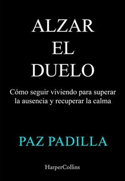 Alzar el duelo, Paz Padilla - Ebook - 9788410645820