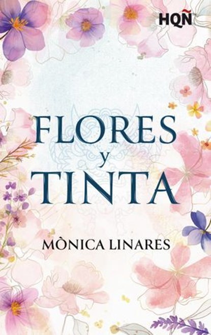 Flores y tinta, Mònica Linares - Ebook - 9788410743915
