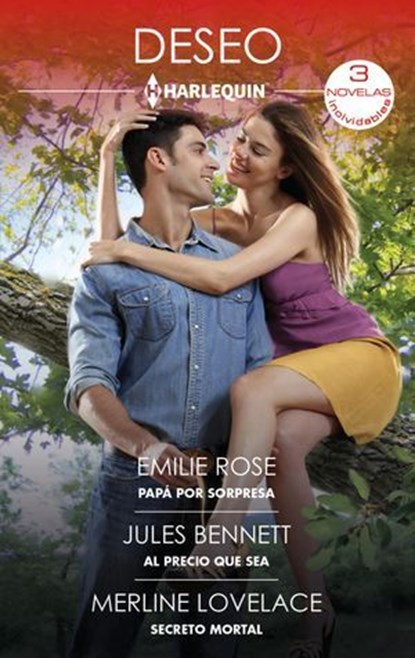 Papa por sorpresa - Al precio que sea - Secreto mortal, Emilie Rose ; Jules Bennett ; Merline Lovelace - Ebook - 9788410745650
