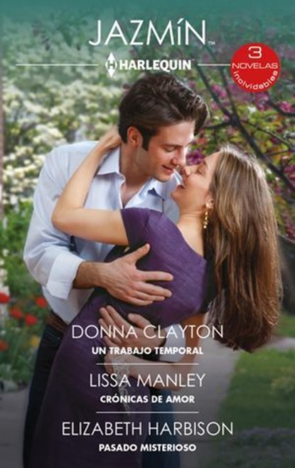 Un trabajo temporal - Crónicas de amor - Pasado misterioso, Donna Clayton ; Lissa Manley ; Elizabeth Harbison - Ebook - 9788410745681