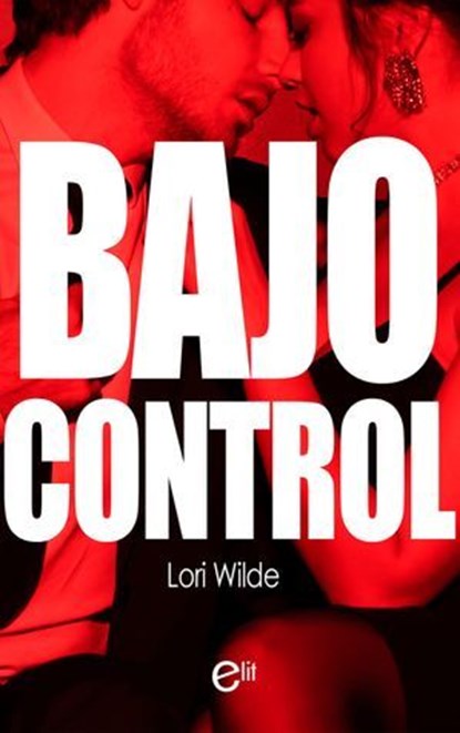 Bajo control, Lori Wilde - Ebook - 9788410745780