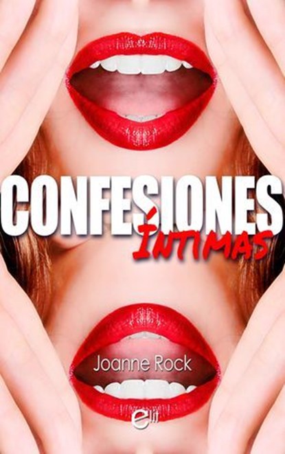 Confesiones íntimas, Joanne Rock - Ebook - 9788410745810