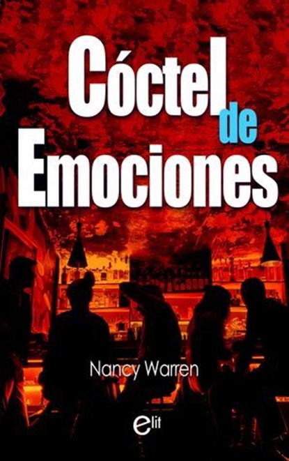 Cóctel de emociones, Nancy Warren - Ebook - 9788410745827