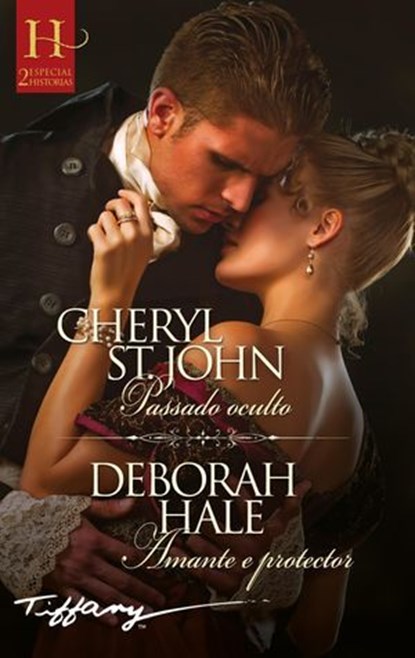 Passado oculto - Amante e protector, Cheryl St.John ; Deborah Hale - Ebook - 9788410747012
