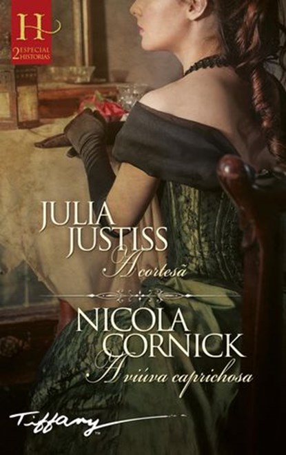 A cortesã - A viúva caprichosa, Julia Justiss ; Nicola Cornick - Ebook - 9788411052993