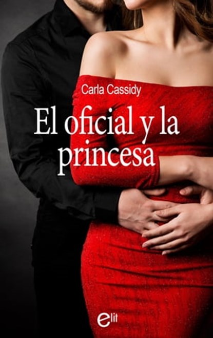El oficial y la princesa, Carla Cassidy - Ebook - 9788411055321