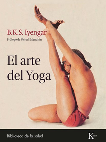 El Arte del Yoga, B. K. S. Iyengar - Paperback - 9788411211369