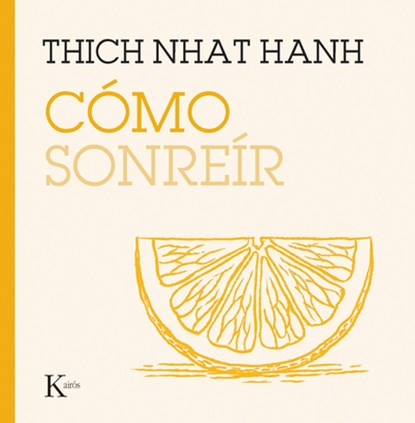 Como Sonreir / How to Smile, Thich Nhat Hanh - Paperback - 9788411212854