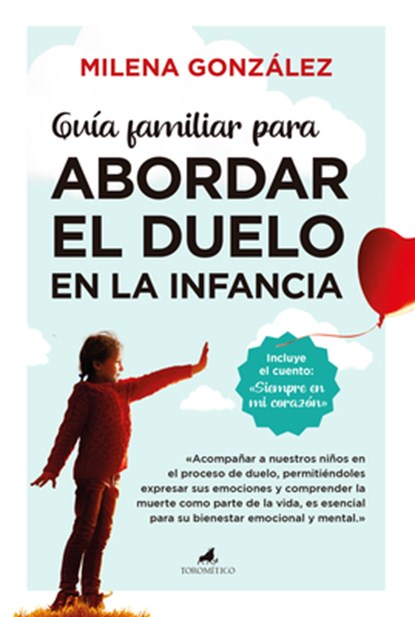 Guia Familiar Para Abordar El Duelo En La Infancia, Maria Milena Gonzalez Hernandez - Paperback - 9788411317238