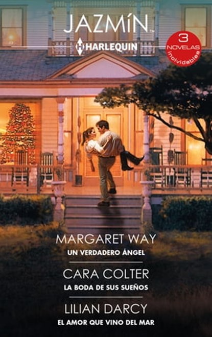 Un verdadero ángel - La boda de sus sueños - El amor que vino del mar, Margaret Way ; Cara Colter ; Lilian Darcy - Ebook - 9788411415613