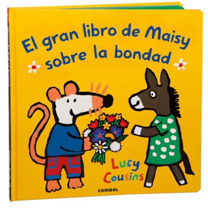 El Gran Libro de Maisy Sobre La Bondad / Maisy's Big Book of Kindness: Volume 3, Lucy Cousins - Gebonden - 9788411582360
